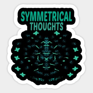 SYMMETRICAL THOUGHTS Sticker